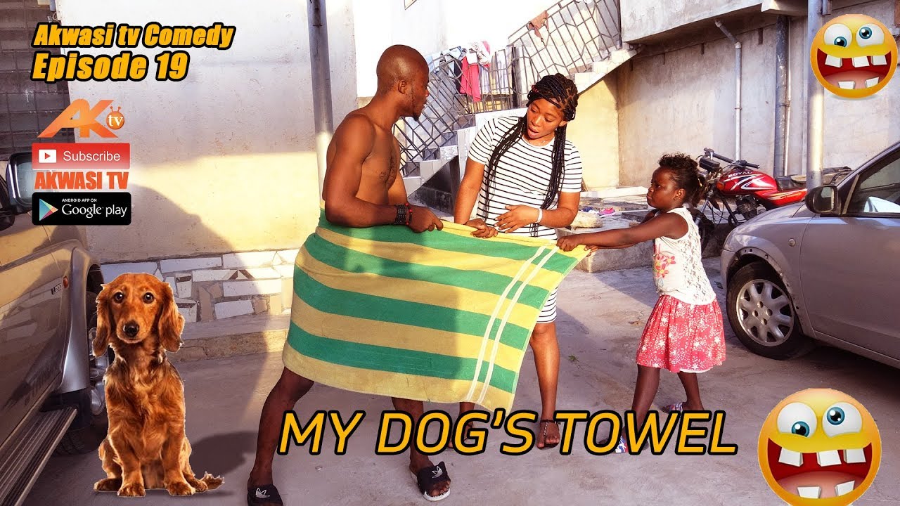 Akwasi tv Comedy -  Episode 19: MY DOG'S TOWEL  -  BEST FUNNY COMEDY VIDEO (2019)