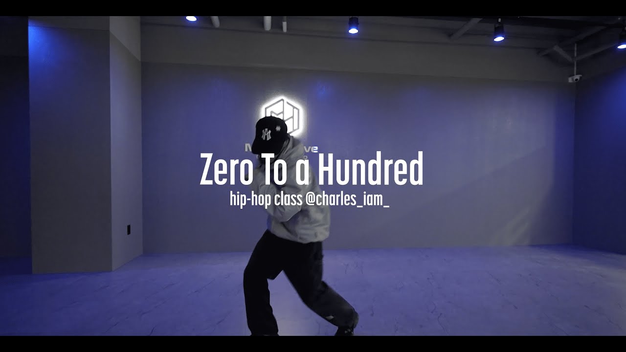 Charles Hip-hop / Zero To A Hundred / @motionhive.official