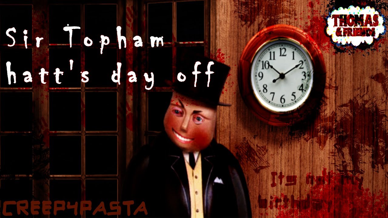 Sir Topham Hatt's day off (A Reddit Creepypasta by Clungjay1)