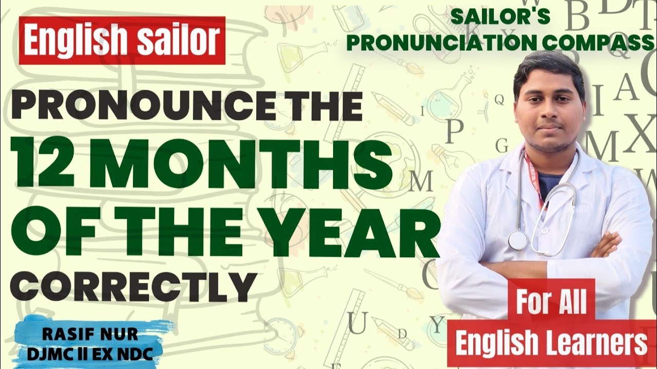Master the Correct pronunciation of the 12 MONTHS OF THE YEAR || Sailor's Pronunciation Compass ||