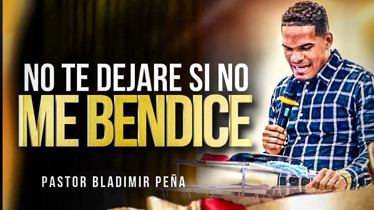 BENDÍCEME - PASTOR BLADIMIR PEÑA