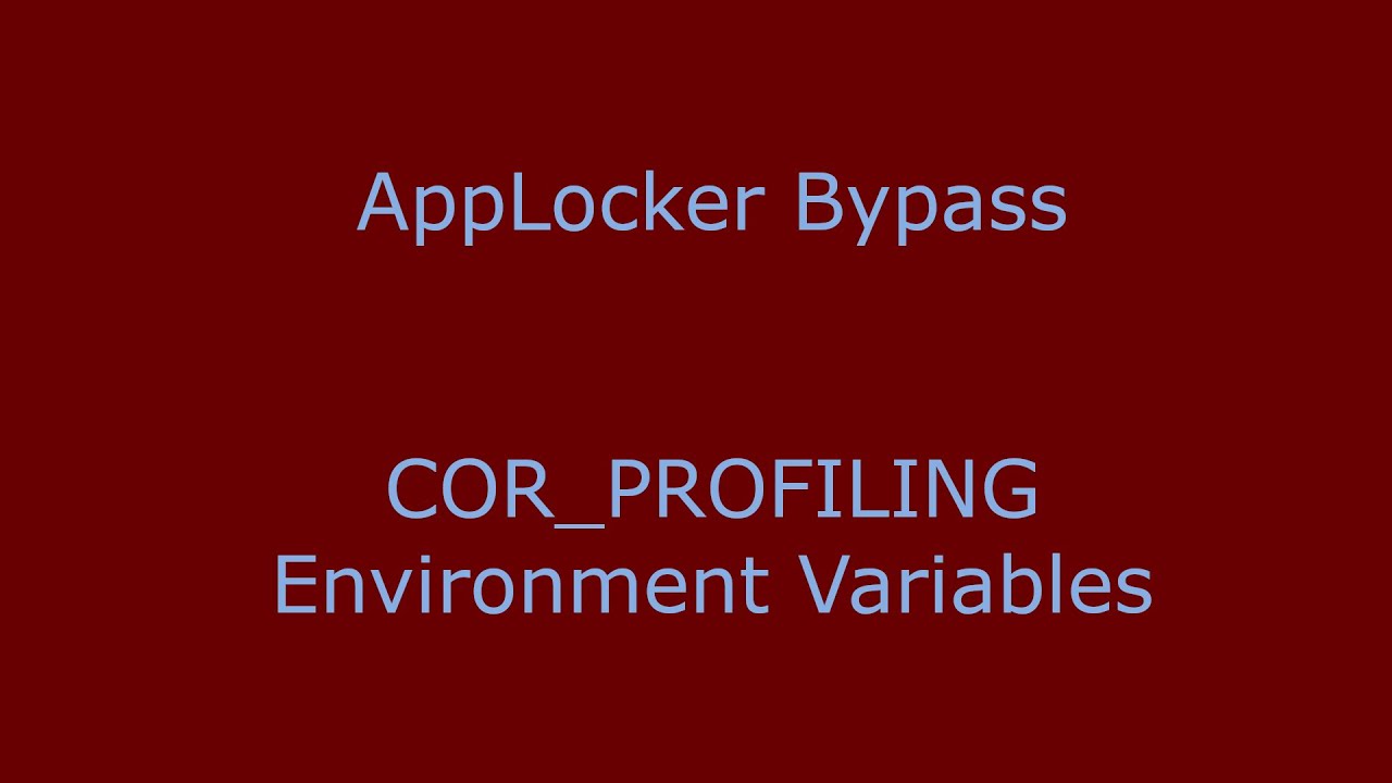 AppLocker Bypass COR Profiler
