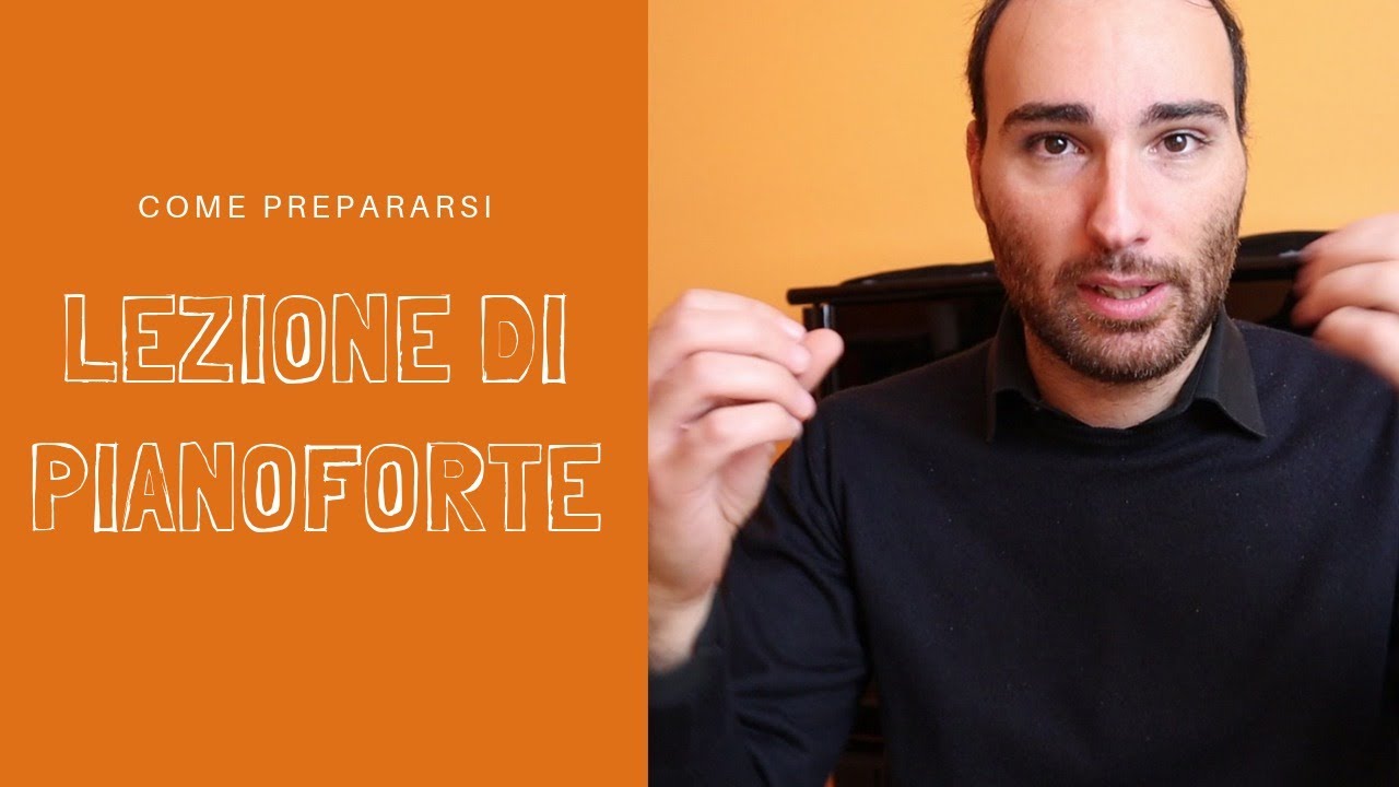 Come Prepararsi per una Lezione di Pianoforte