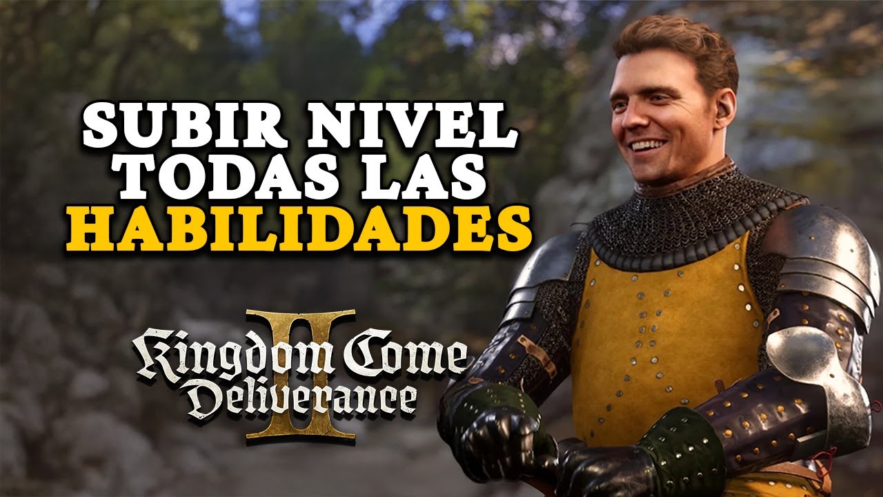 COMO SUBIR DE NIVEL EN KINGDOM COME DELIVERANCE 2 GUIA - COMO SUBIR HABILIDADES