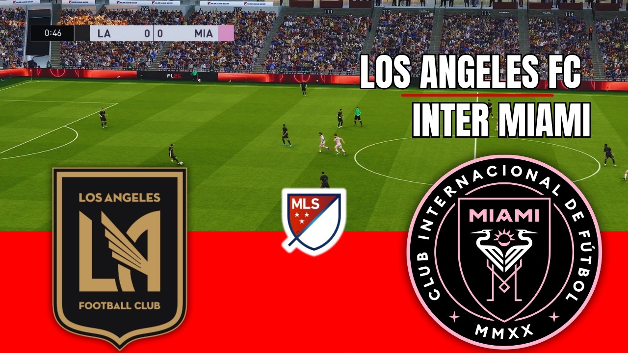 LOS ANGELES FC vs INTER MIAMI CF MLS 2026 Full Match Simulation/Prediction PES 26 Gameplay