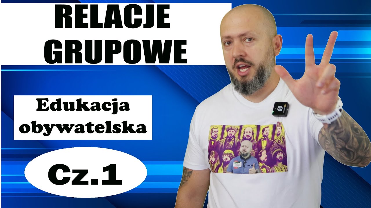 Edukacja obywatelska. RELACJE GRUPOWE. Rozdział 1. Temat 3.