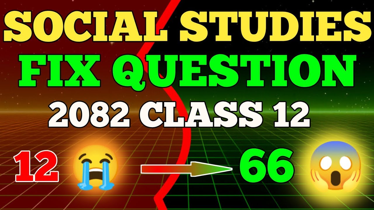 CLASS 12 SOCIAL STUDIES FIX QUESTION 2082 ll Social Fix Question Class 12 ll Samajik Kaksha 12