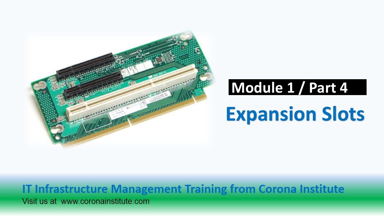 IT Infrastructure Training Session from Corona Institute – Hardware : Expansion Slots