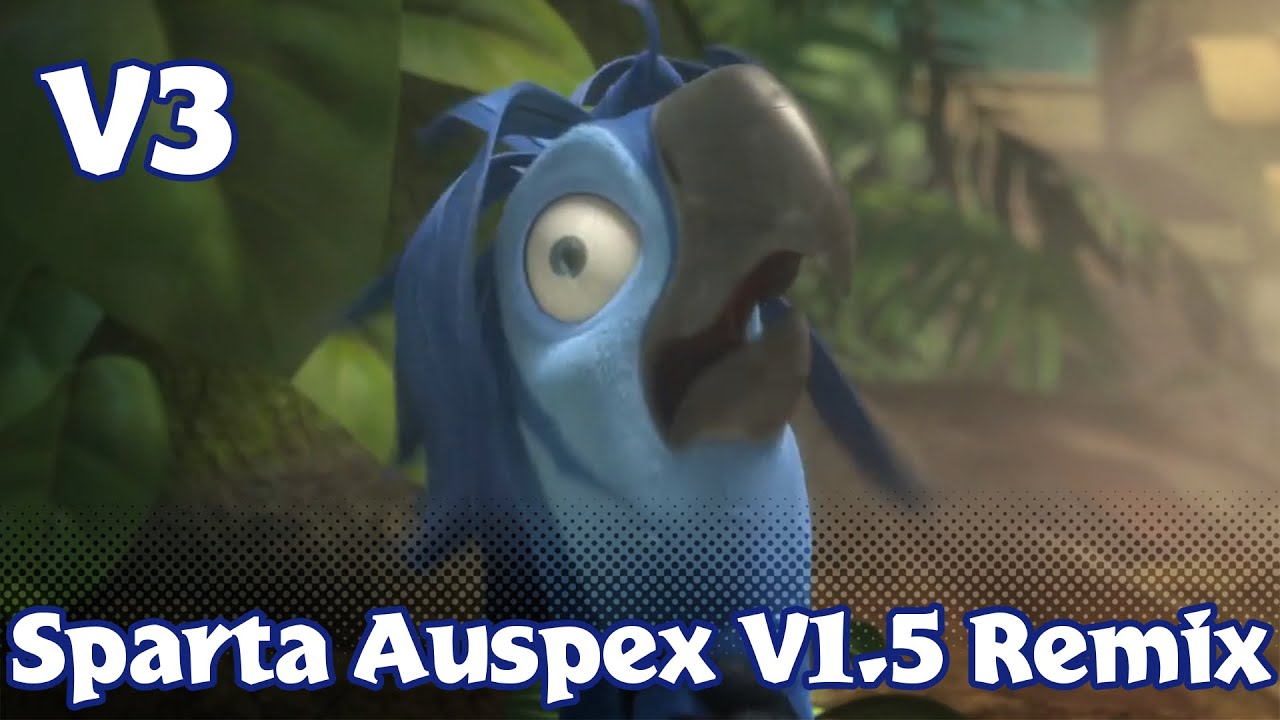 [V3] &ldquo;THEY DESTROY YOUR MIND!&rdquo; - Sparta Auspex V1.5 Remix