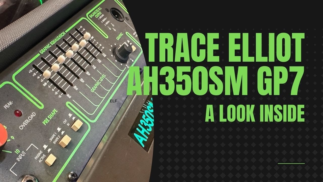 Trace Elliot AH350SM GP7 Bass Amplifier - A Look inside