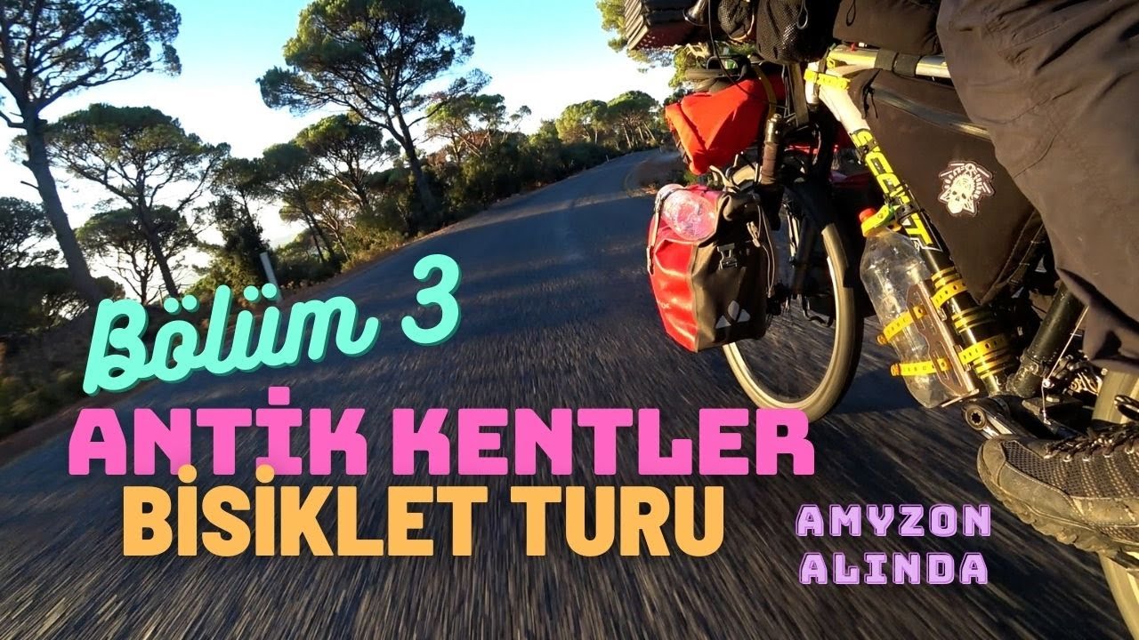 Antik Kentler Bisiklet Turu 3 / Amyzon - Alinda