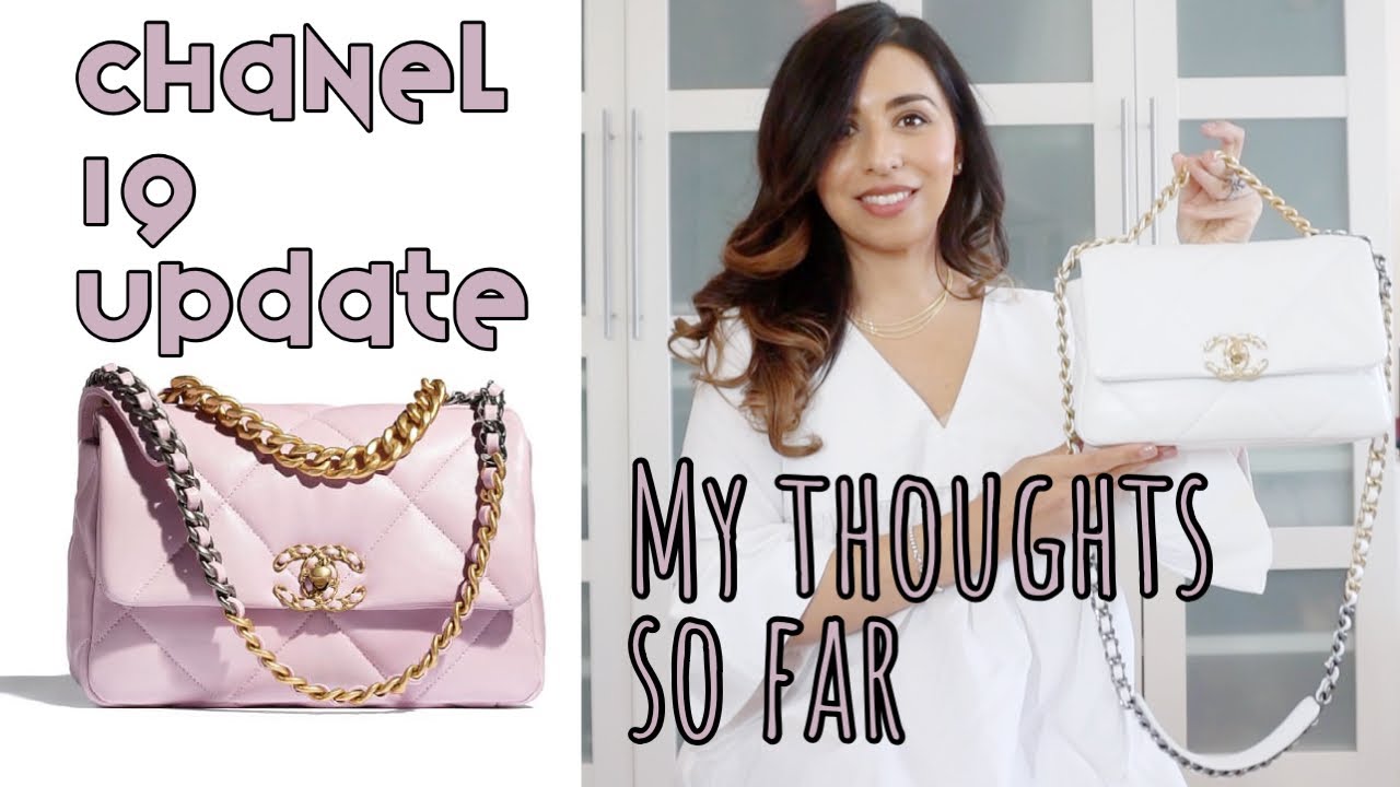 UPDATE AND REVIEW OF MY CHANEL 19