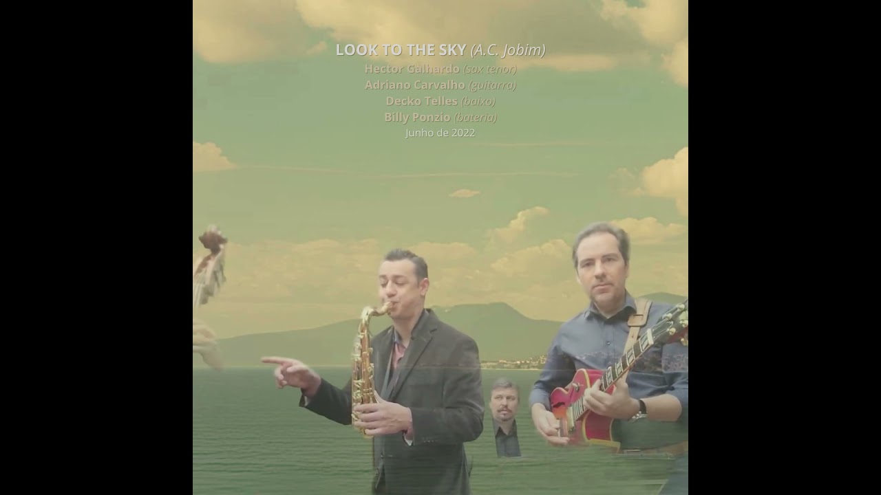 LOOK TO THE SKY #bossanova #bossa #brazilianjazzgroup  #jazz