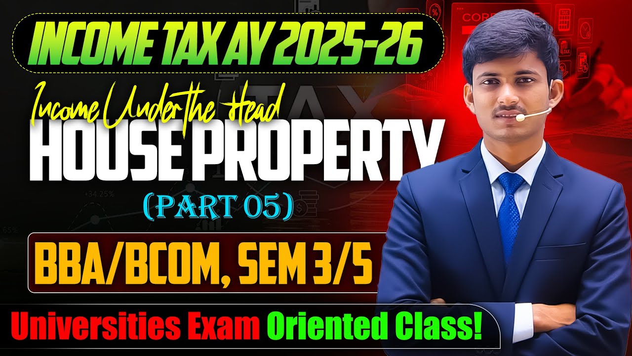 Income from House Property Part 5| Interest on Borrowing Section 24(b) | Income Tax AY 2025-26