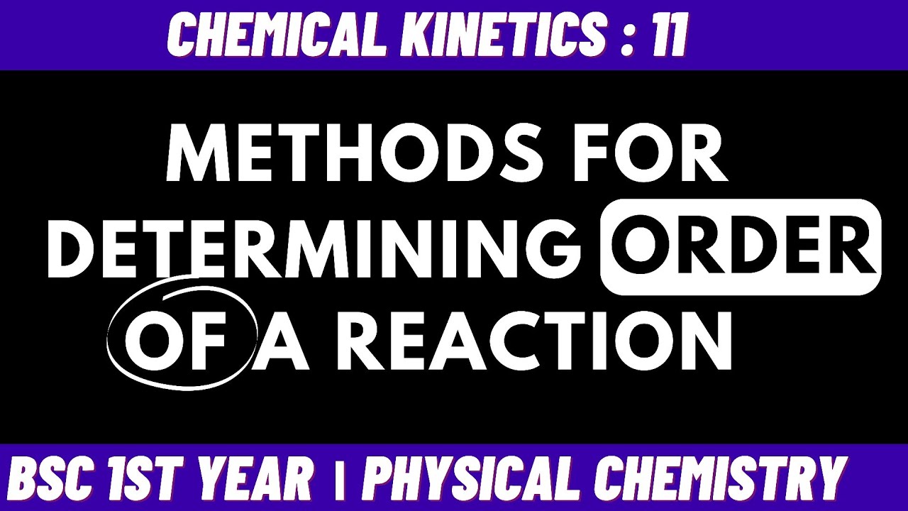 Methods for determining order of a reaction |  Chemical kinetics - Bsc 1st year chemistry