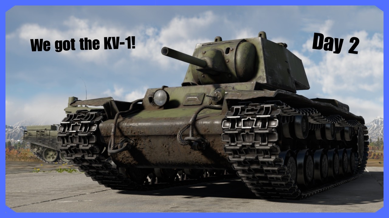 We got the KV-1! [Day 2]