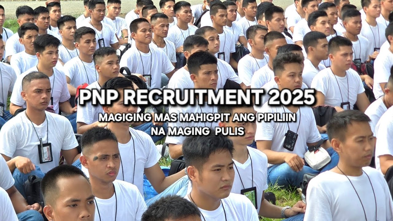 PNP RECRUITMENT 2025: Magiging mas mahigpit ang pipiliin na maging PULIS.
