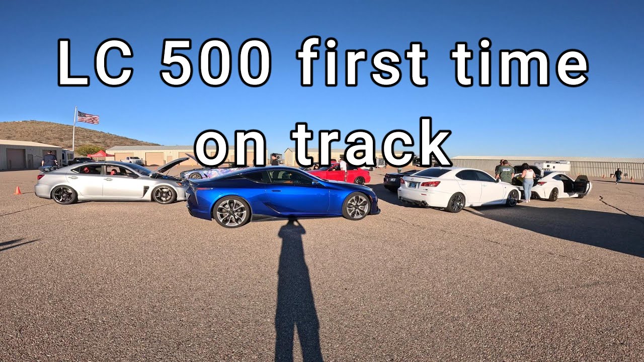 Lexus LC 500 first time on a race track