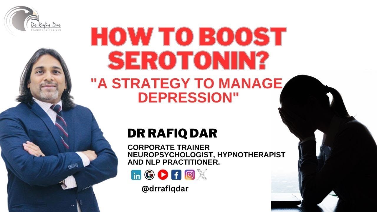 HOW TO BOOST SEROTONIN? | A Strategy to Manage Depression | Dr Rafiq Dar #depression #serotonin