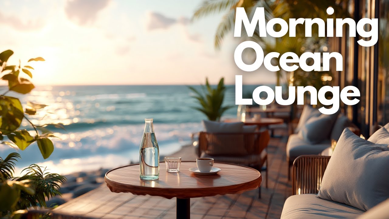 【Live】24/7 Relaxing Beach Cafe Music for Work & Study | Morning Ocean Lounge