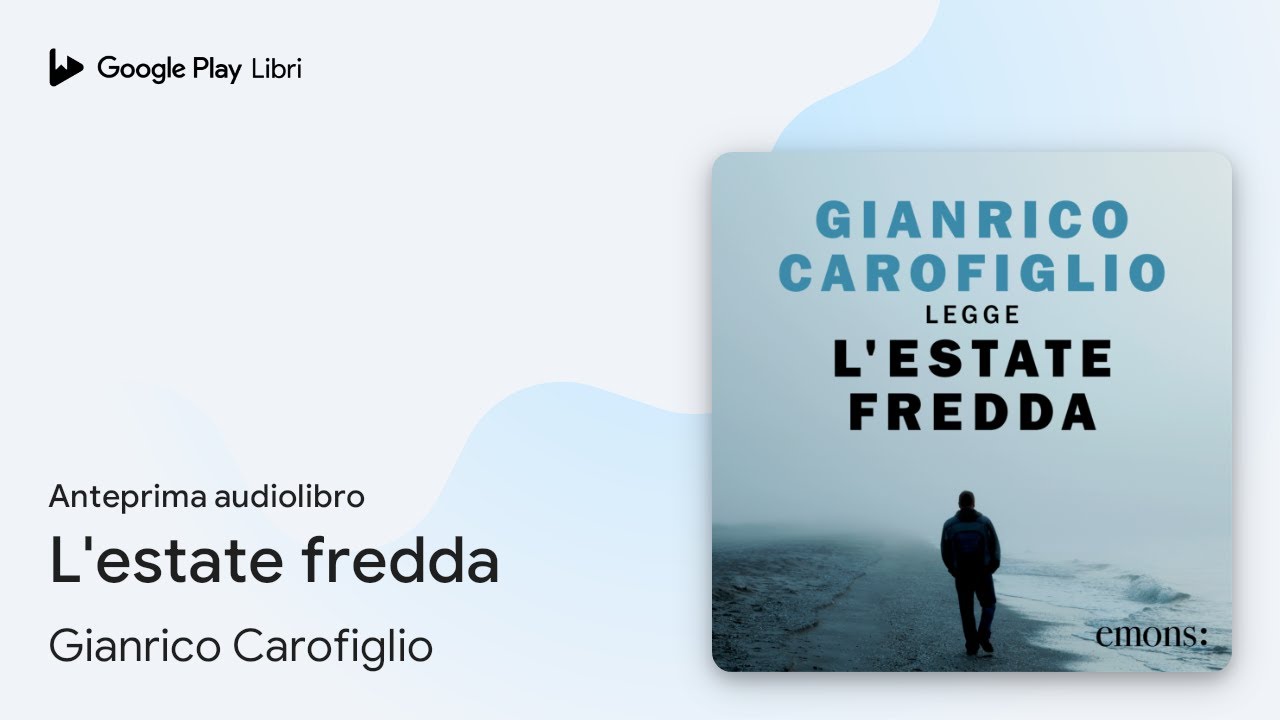L'estate fredda di Gianrico Carofiglio · Anteprima audiolibro