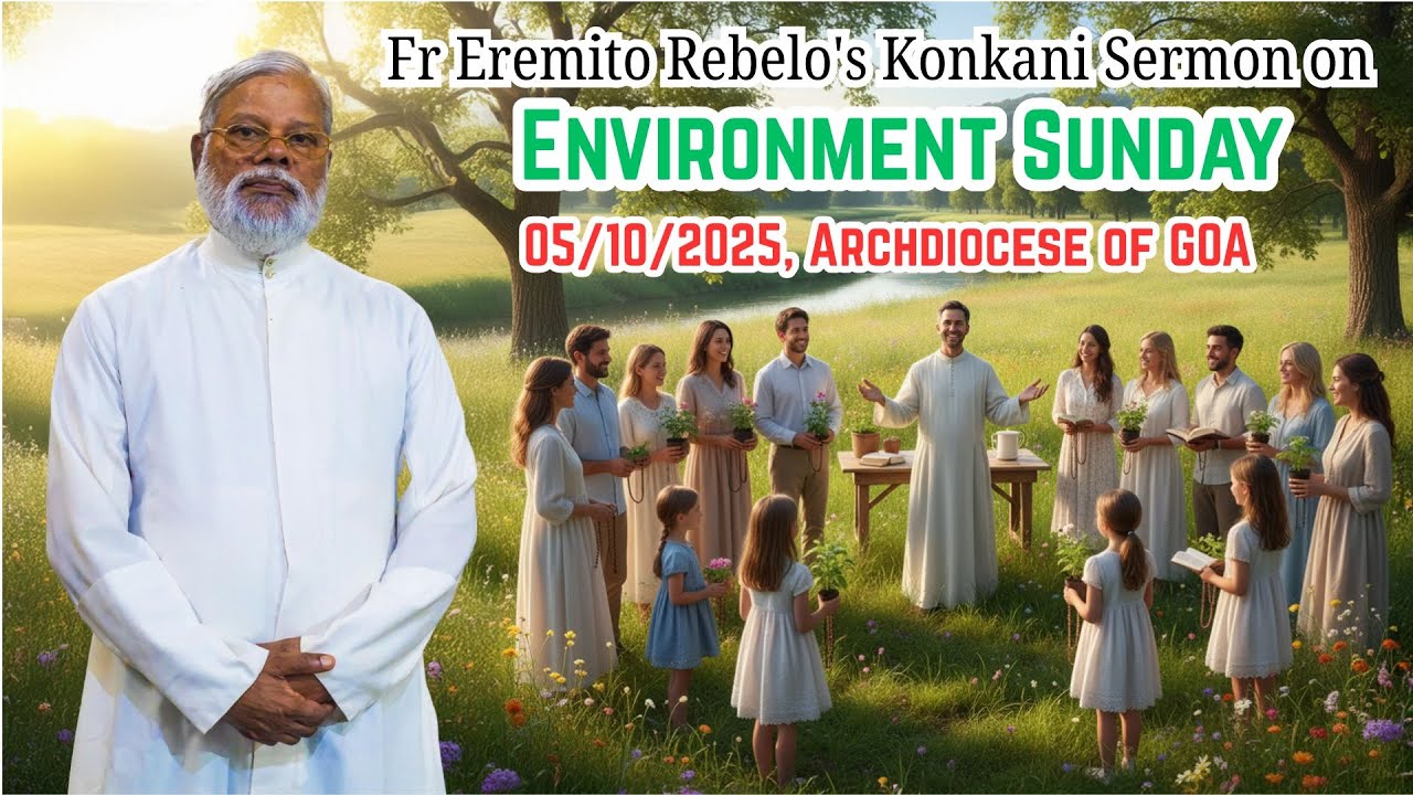 Fr Eremito Rebelo's Konkani Sermon on Environment Sunday 05/10/2025, Archdiocese of GOA
