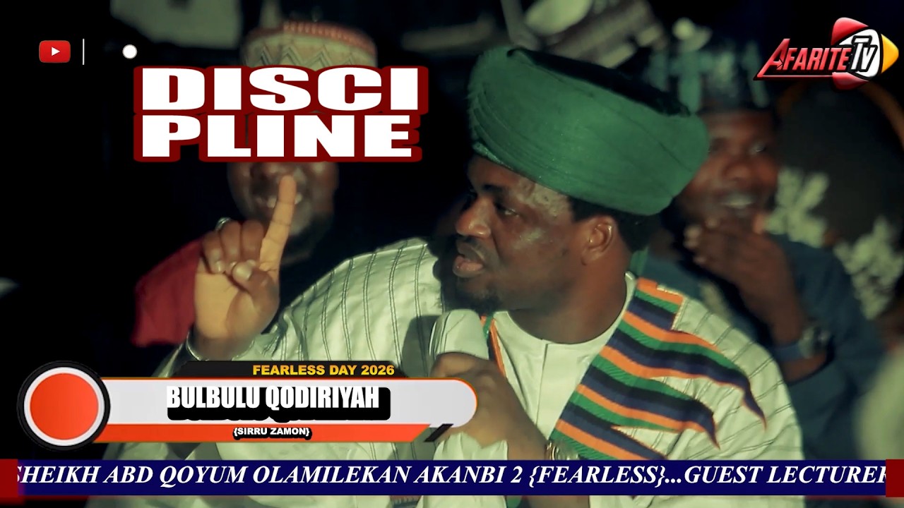 DESCIPLINE - IMAM ABUBAKAR OLAYINKA OJIBARA BULUBULU QODIRIYAH AT FEARLESS DAY 2026 WATCH