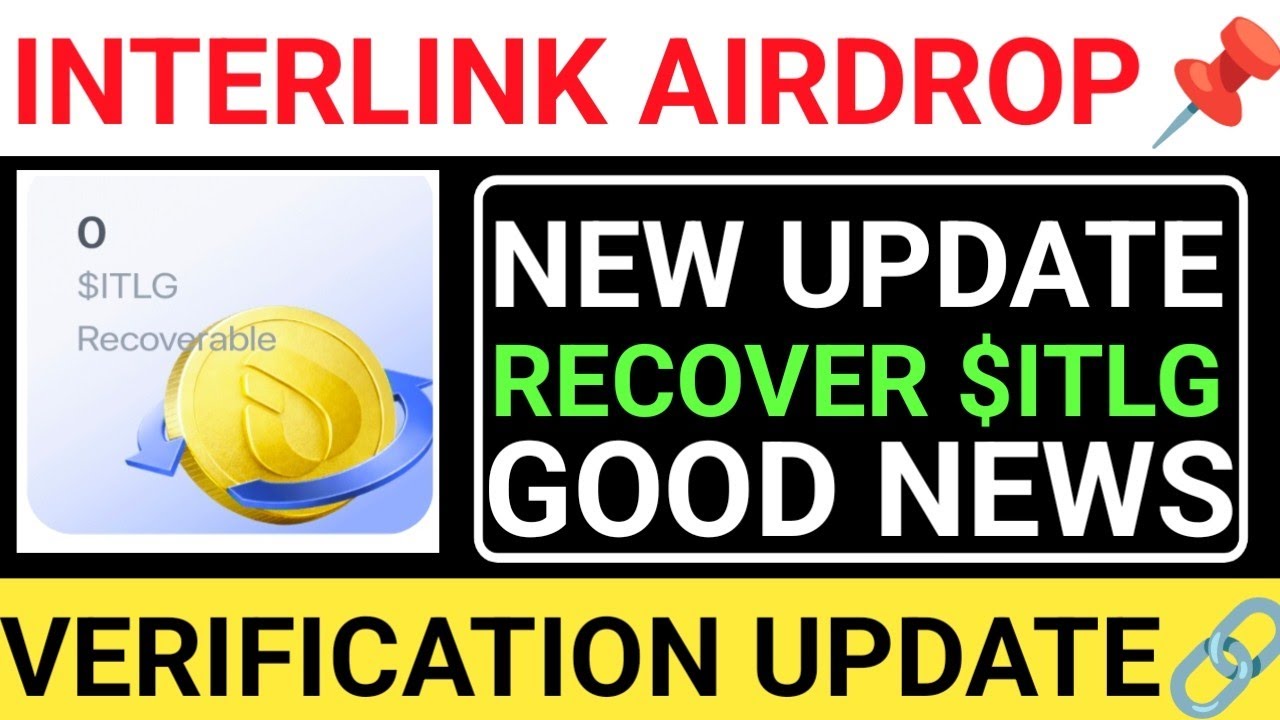 📌INTERLINK AIRDROP✅NEW UPDATE || RECOVER $ITLG TOKEN+VERIFICATION UPDATE