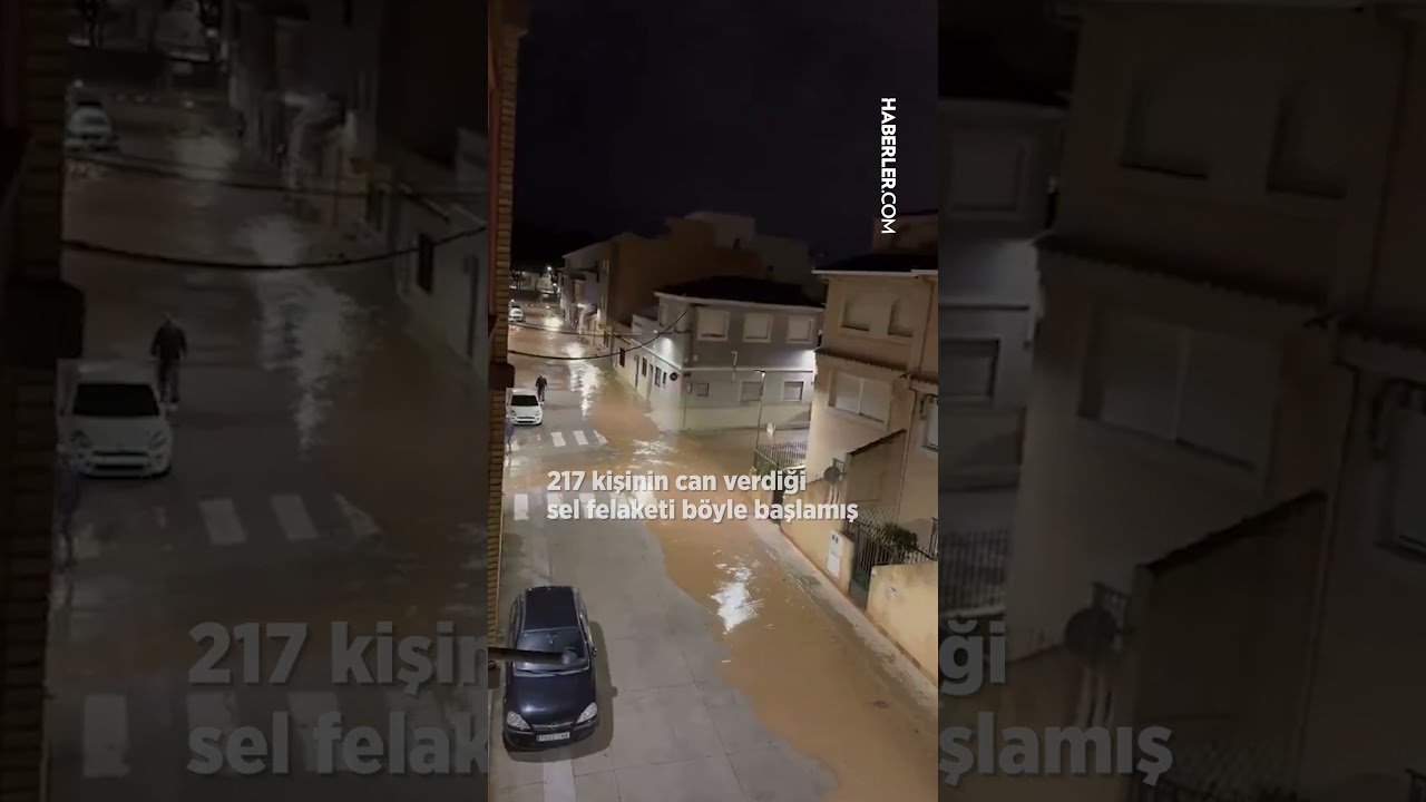 İspanya'daki Sel Felaketi B&ouml;yle Başladı