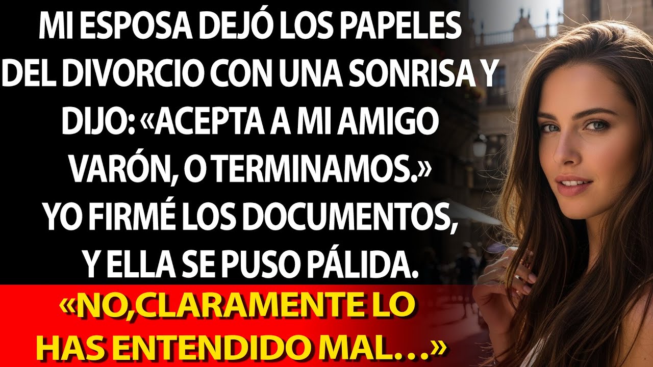 😌 Dejó los papeles del divorcio 📄 y sonrió:«Acepta a mi amigo… ❌ o terminamos».