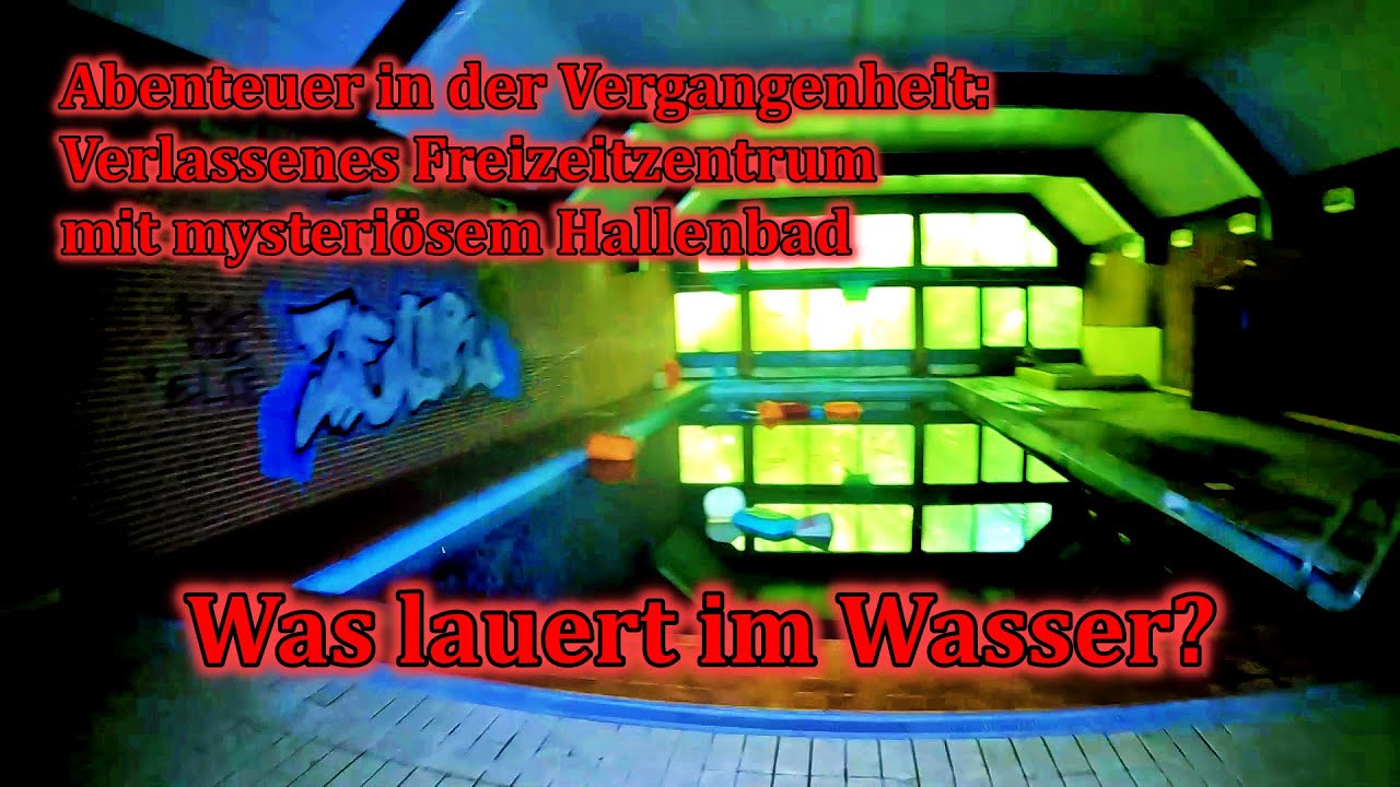 Lost Places: Verlassenes Freizeitzentrum mit mysteriösem Hallenbad - Was lauert im Wasser?