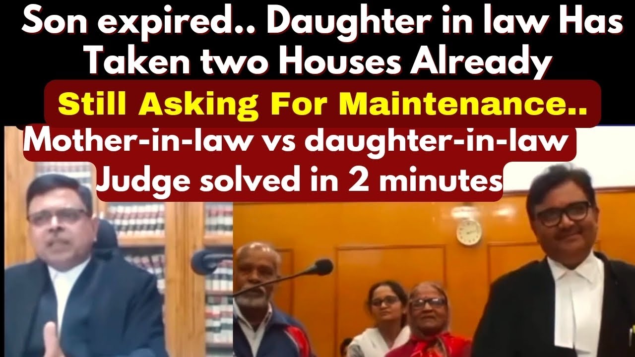 Son Expired..Daughter-in-law Taken 2 Houses..Still Asking Maintenance | Judge Shocked | legalcourts