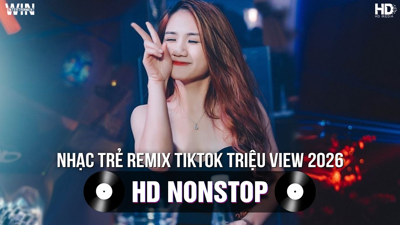 NHẠC TRẺ REMIX TIKTOK TRIỆU VIEW 2026 | TOP 43 NHẠC TIKTOK REMIX | BXH NHẠC TRẺ REMIX HAY NHẤT 2026