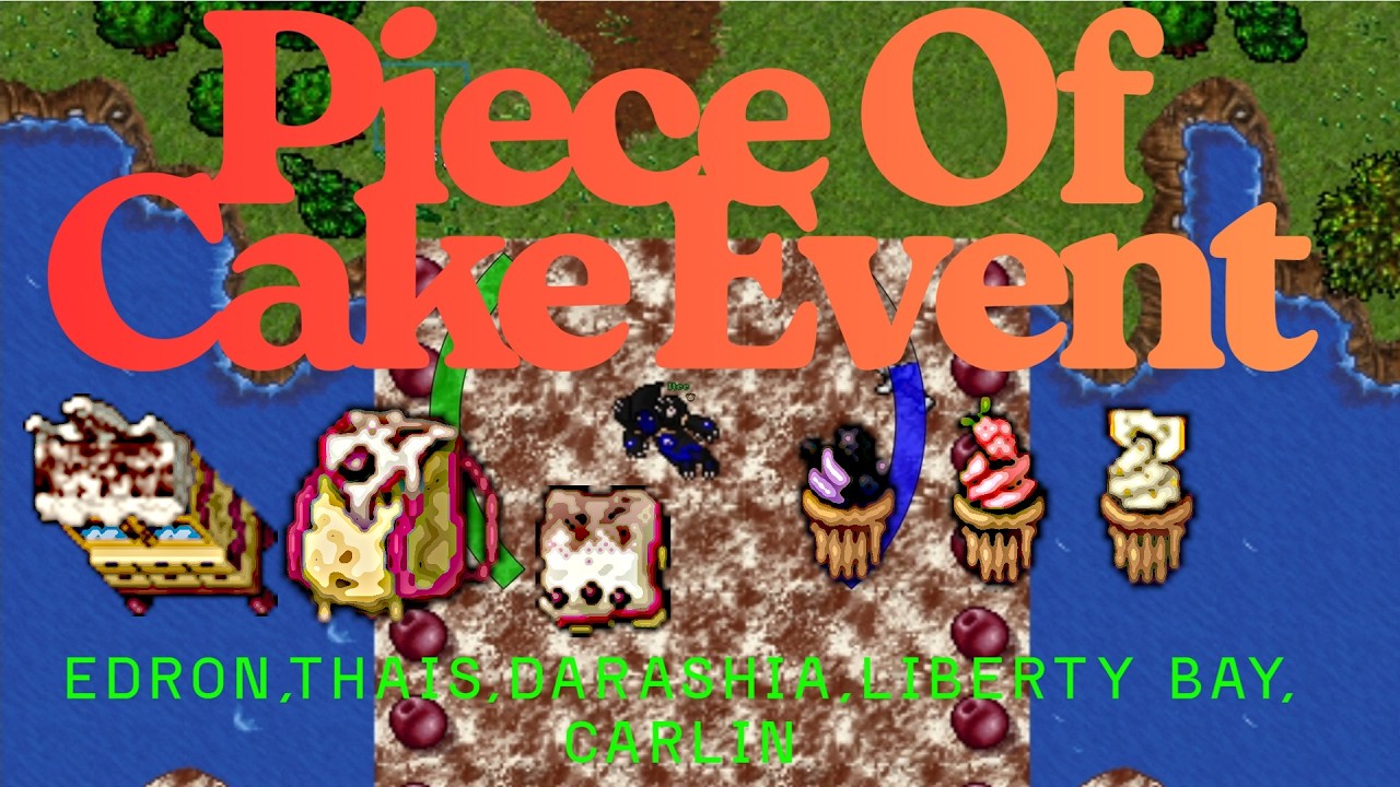 Tibia Piece Of Cake Event Cormaya Edron Thais Liberty Bay Darashia Carlin