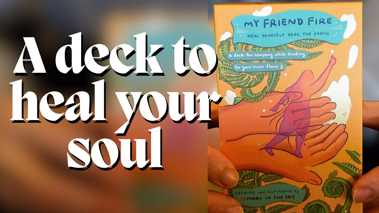 This Deck is Healing me in Ways I Didn't Expect | My Friend Fire by Mari in the Sky
