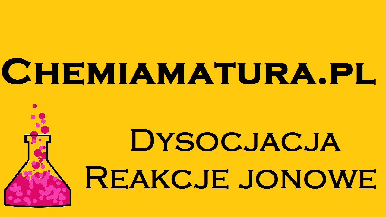 Dysocjacja oraz jak zapisać reakcje jonowe