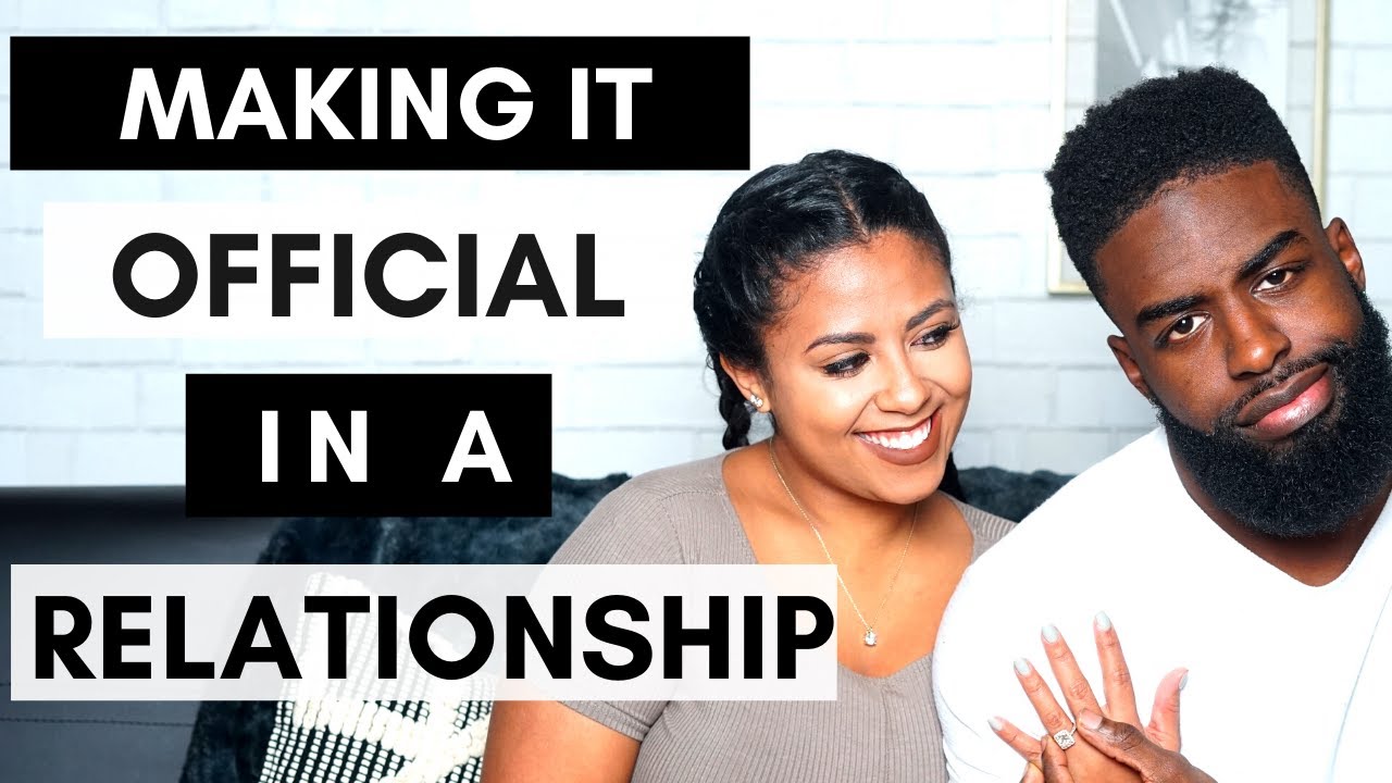 Committing To A Relationship “Making It Official”