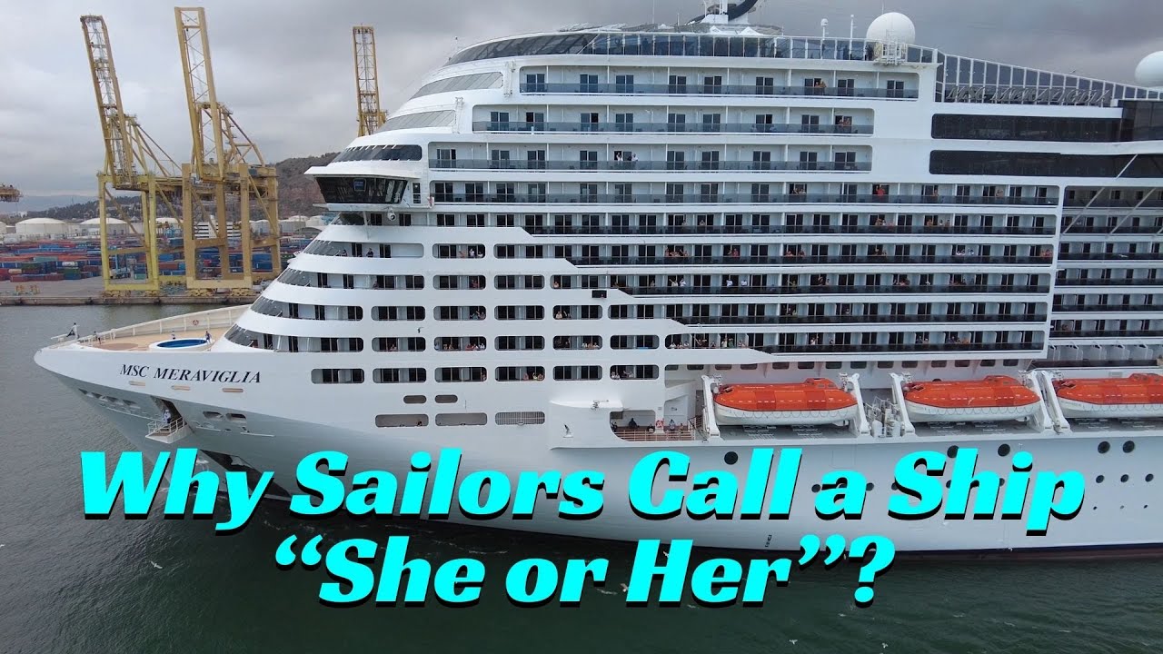 Why Are Ships Called &lsquo;She&rsquo; | Maritime Tradition & Symbolism