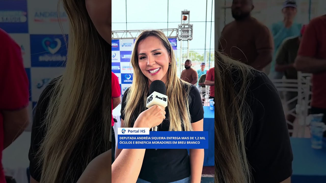DEPUTADA ANDR&Eacute;IA SIQUEIRA ENTREGA MAIS DE 1,2 MIL &Oacute;CULOS E BENEFICIA MORADORES EM BREU BRANCO