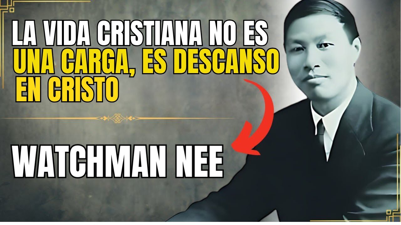 WATCHMAN NEE - CÓMO VIVIR EN LA GRACIA Y NO EN EL ESFUERZO HUMANO