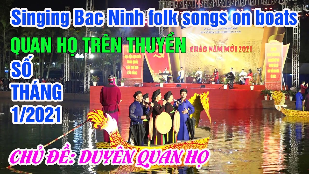 Hát Quan họ Bắc Ninh trên thuyền số tháng 1/2021 - Singing Bac Ninh folk songs on boats 1/2021