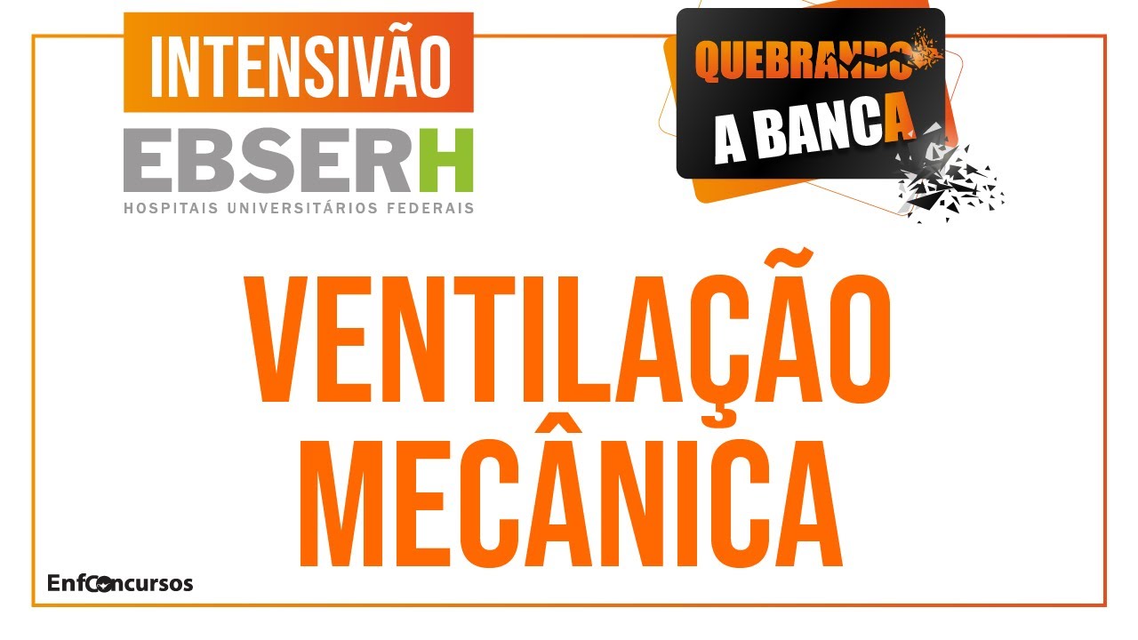 Ventilação Mecânica para Enfermagem para Concursos -  Quebrando a Banca