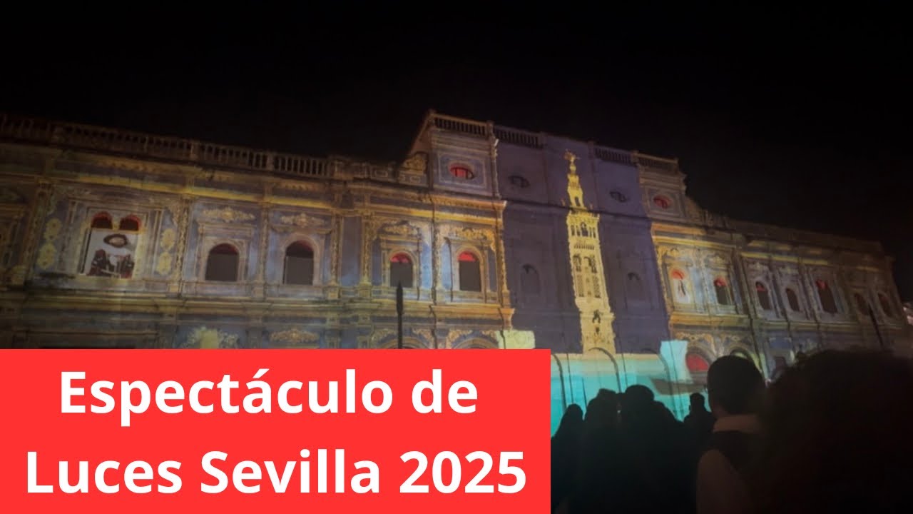 Espect&aacute;culo de Luces Sevilla 2025 Ayuntamiento Parte I #alejafernandes17 #navidad