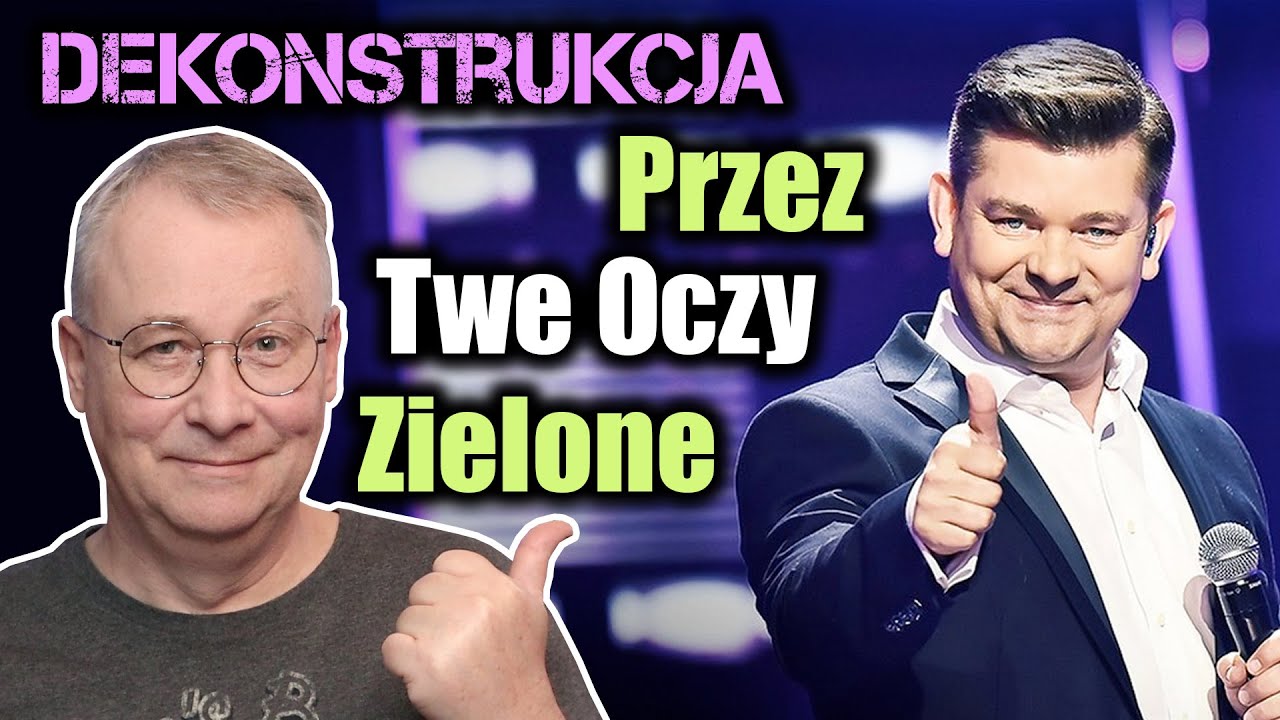 Dekonstrukcja: Akcent, Przez Twe Oczy Zielone