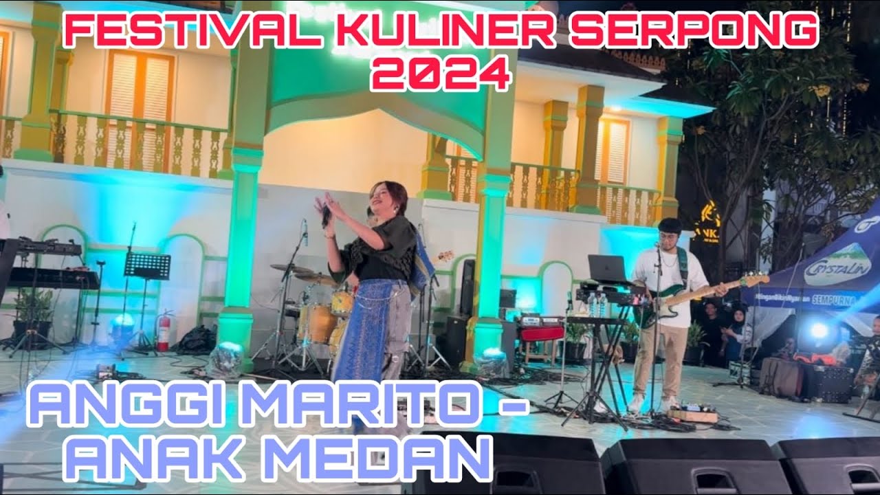 ANGGI MARITO - ANAK MEDAN | Live at Festival Kuliner Serpong 2024