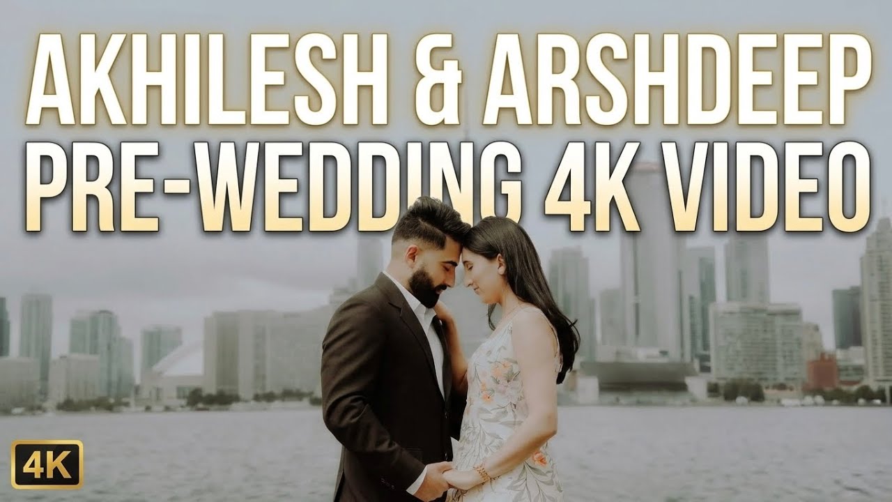 Best PRE-WEDDING 2026 | AKHILESH & ARSHDEEP  | CANADA 4K Pre Wedding Video