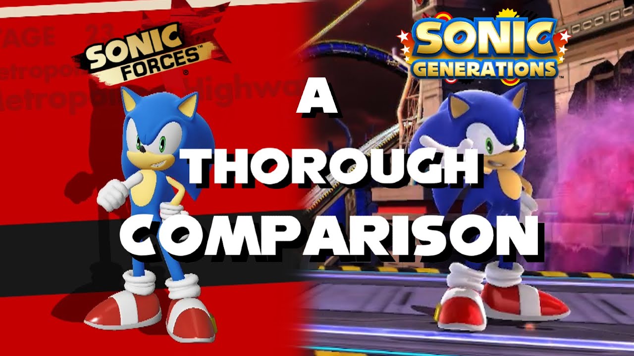 Sonic Forces vs Sonic Generations : A Thorough Comparison