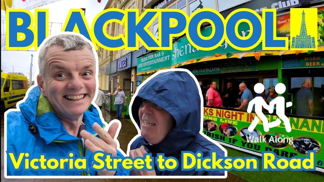 Watch us brave the pouring RAIN on a BLACKPOOL Walk from Victoria Street to Dickson Road!