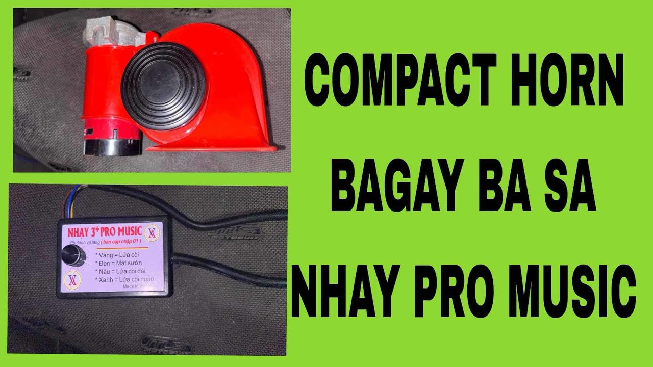 NHAY PRO MUSIC at COMPACT HORN combination ba?