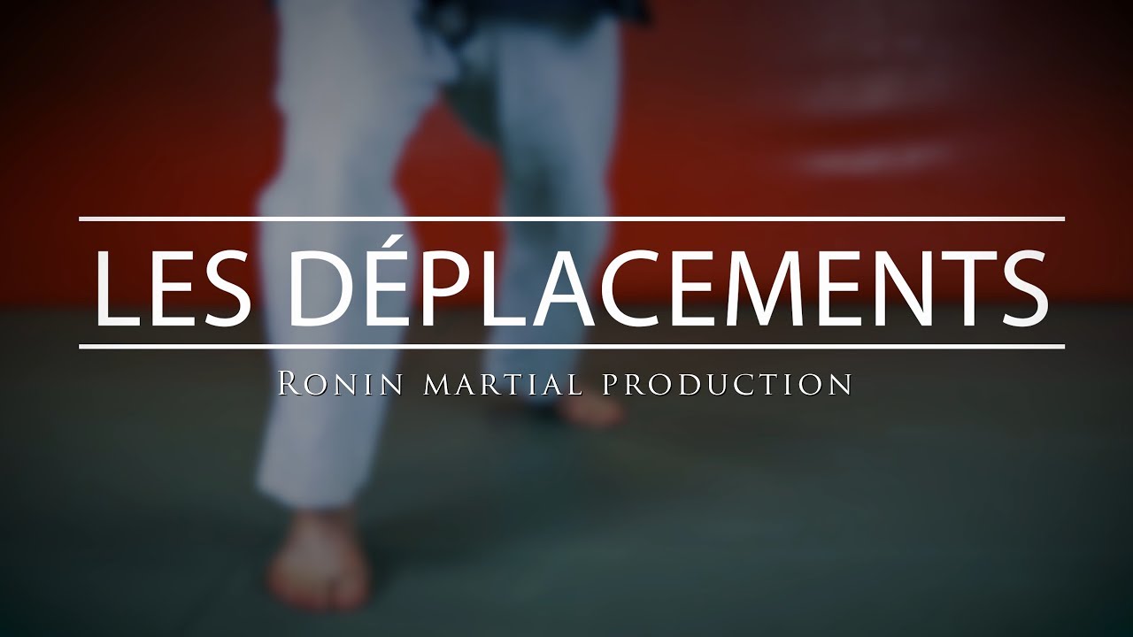 LES D&Eacute;PLACEMENTS ''Ashi'' dans les arts martiaux | Tuto [4K]